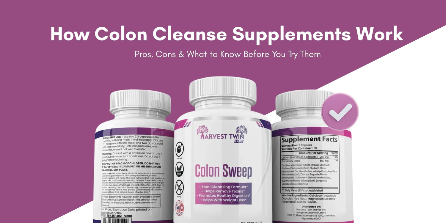 How Colon Cleanse Supplements Work: Pros, Cons & What to Know Before You Try Them
