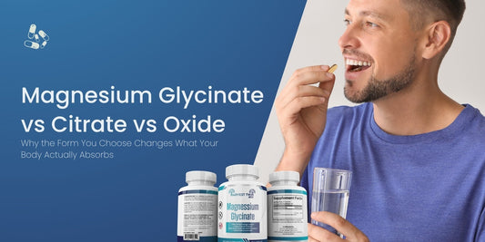 Magnesium Glycinate vs Citrate vs Oxide: Why the Form You Choose Changes What Your Body Actually Absorbs