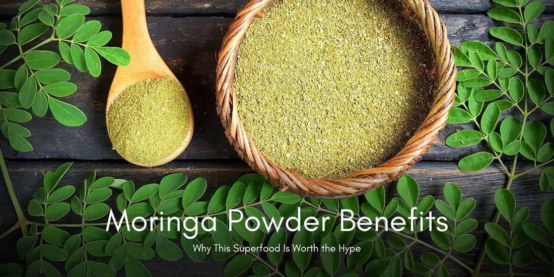 Moringa Powder Benefits: Why This Superfood Is Worth the Hype