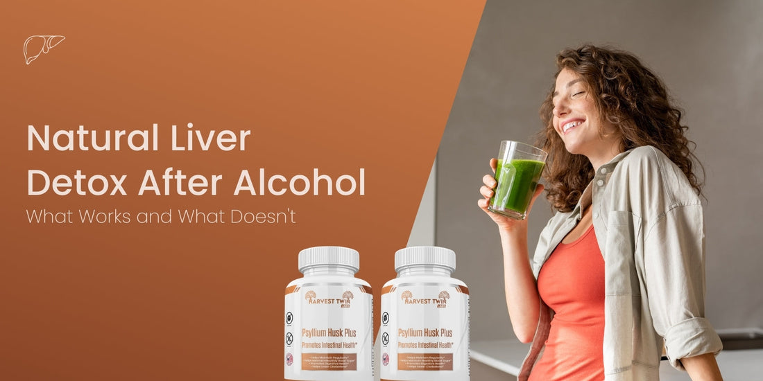 Natural Liver Detox After Alcohol: What Works and What Doesn't