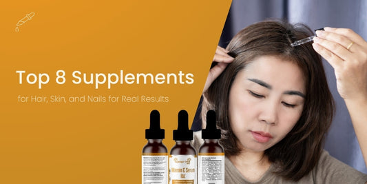 Top 8 Supplements for Hair, Skin, and Nails for Real Results